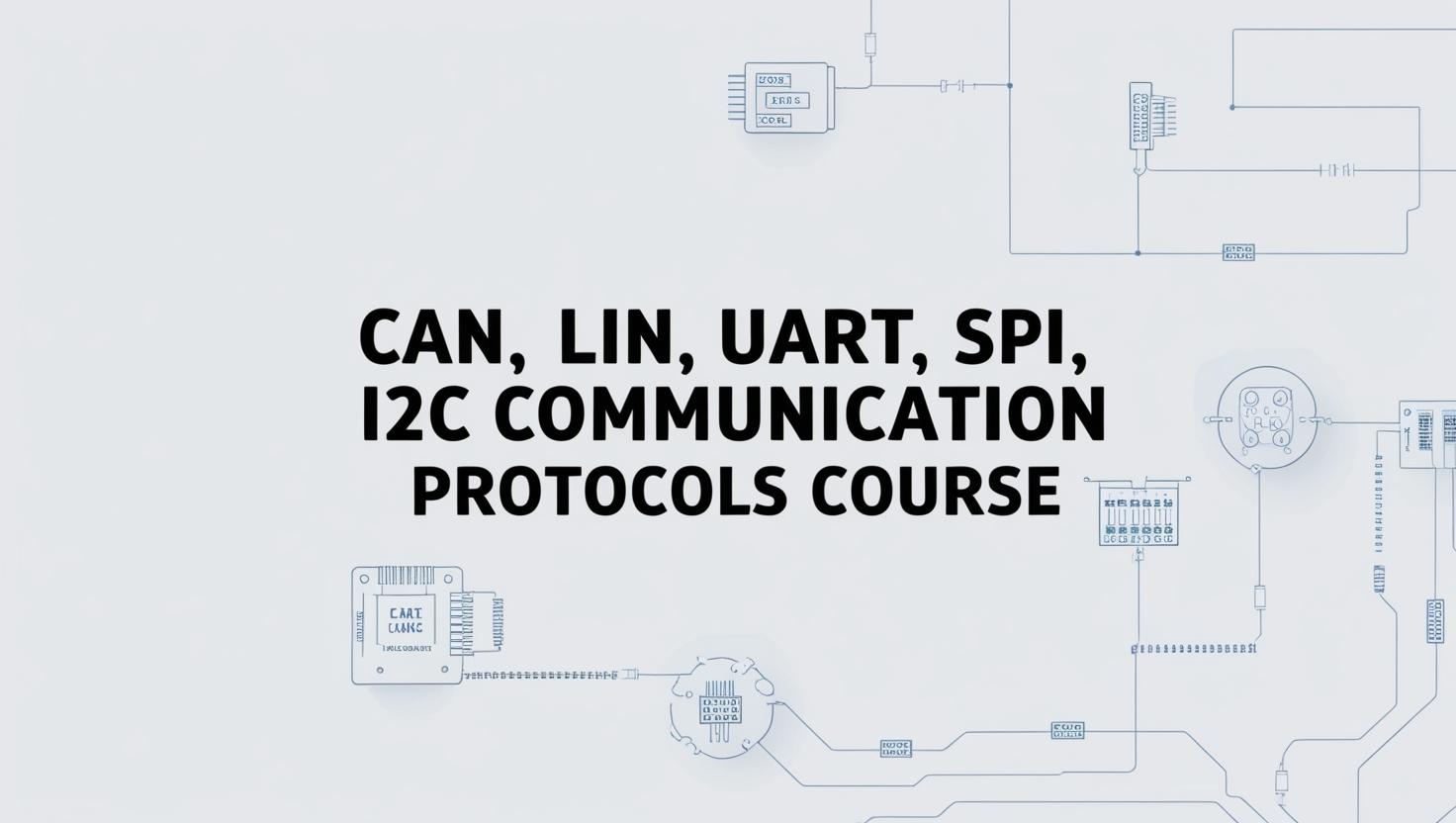 CAN-LIN-UART-SPI-I2C-Communication-Protocols-Course–BICARD